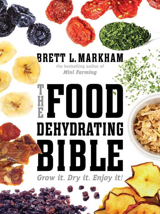 Imagen de portada para The Food Dehydrating Bible